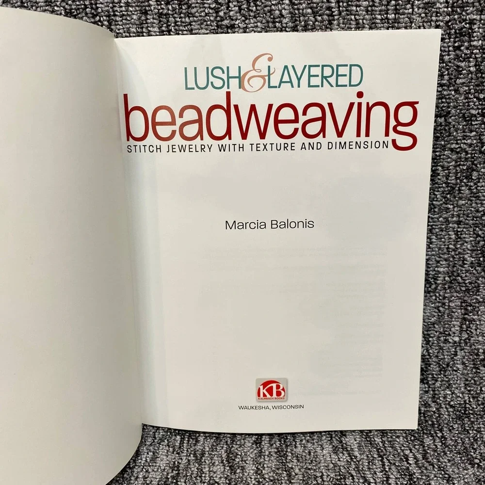 Kalmbach Books Lush Layered Beadweaving Marcia Balonis Paperback Craft Book